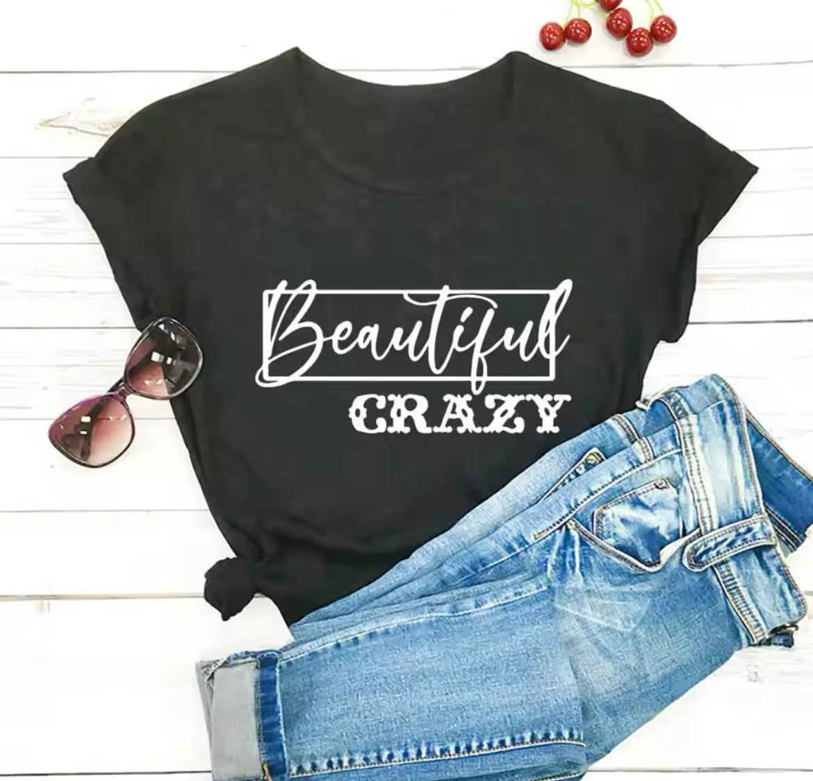 Beautiful crazy T-Shirt